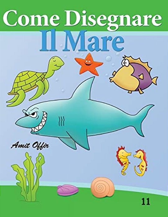 Come Disegnare - Il Mare: Disegno Per Bambini: Imparare A Disegnare-..