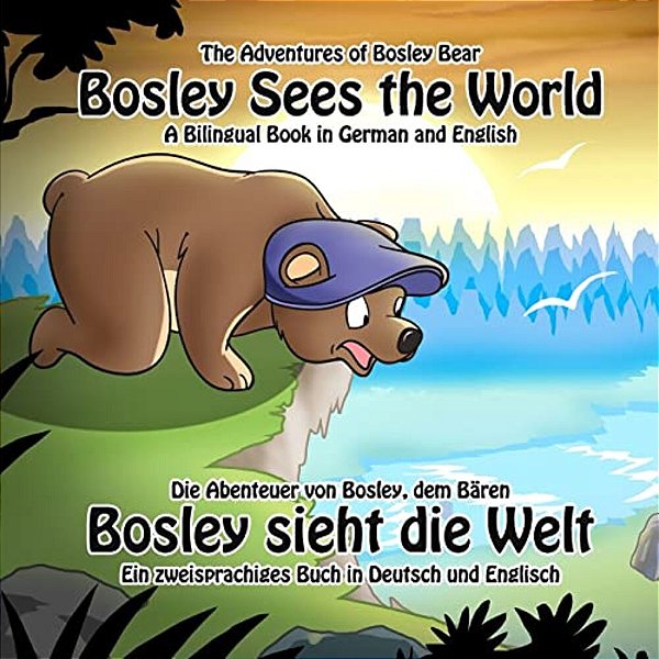 Bosley Sees The World: A Dual Language Book In German And English-..