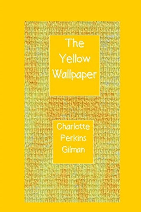 The Yellow Wallpaper-..