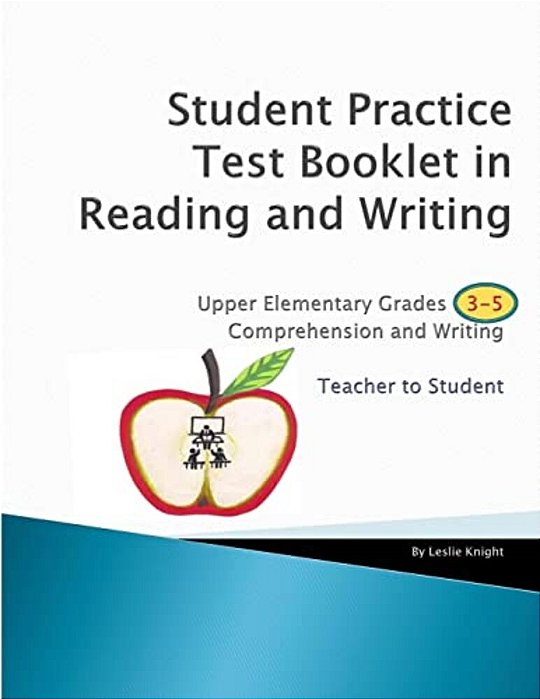 Student Practice Test Booklet In Reading And Writing - Grades 3-5 - Teacher To Student-..