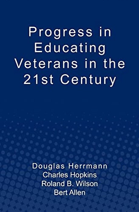 Progress In Educating Veterans In The 21St Century-..