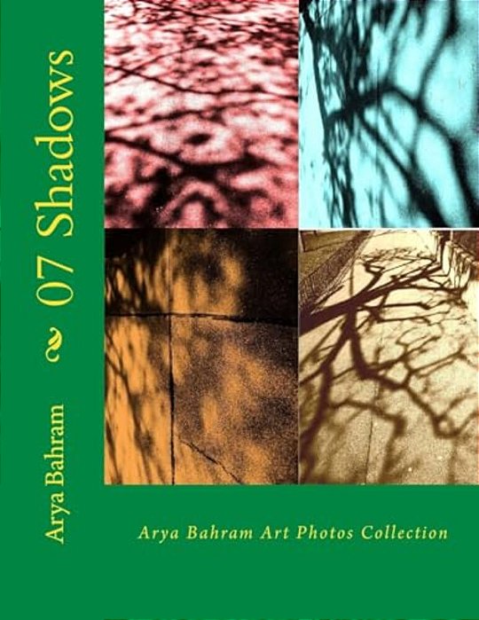 07 Shadows: Arya Bahram Art Photos Collection-..