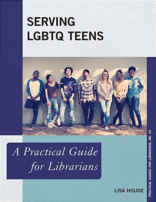 Serving Lgbtq Teens: A Practical Guide For Librarians-..