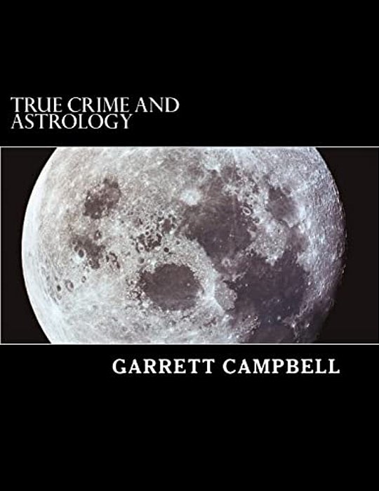 True Crime And Astrology-..
