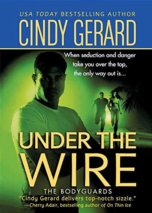 Under The Wire: The Bodyguards-..