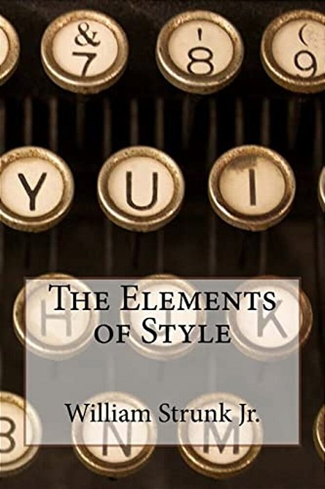 The Elements Of Style William Strunk Jr. -..