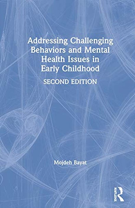 Addressing Challenging Behaviors And Mental Health Issues In Early Childhood-..