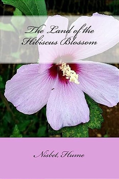 The Land Of The Hibiscus Blossom-..