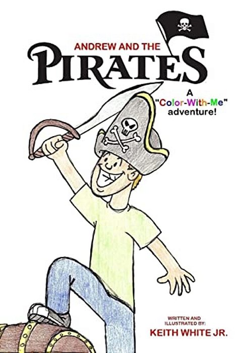 Andrew And The Pirates: A Color-With-me Adventure-..