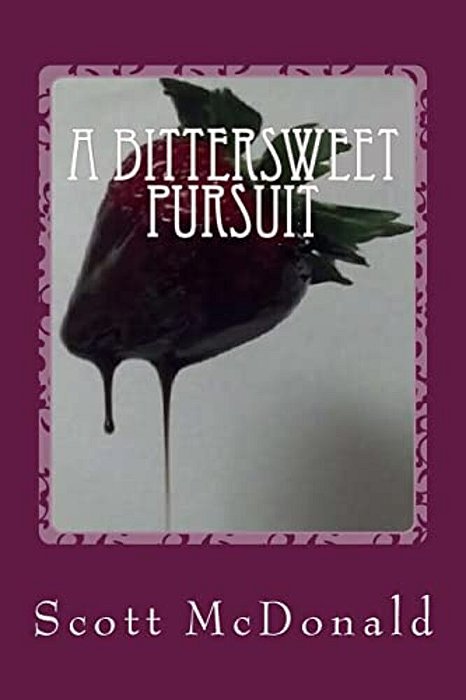 A Bittersweet Pursuit-..
