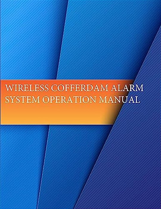 Wireless Cofferdam Alarm System Operation Manual-..