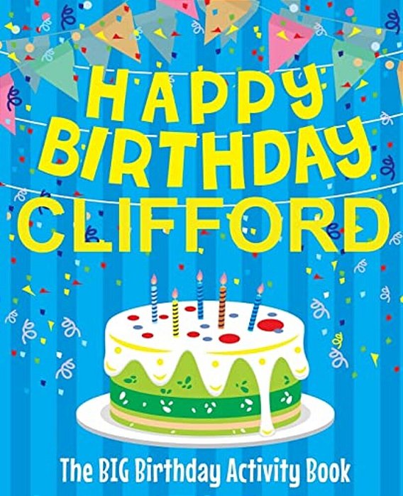 Happy Birthday Clifford - The Big Birthday Activity Book: (Personalized Children's Activity Book)-..