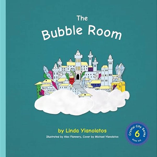 The Bubble Room: Crystal City Series, Book 6-..