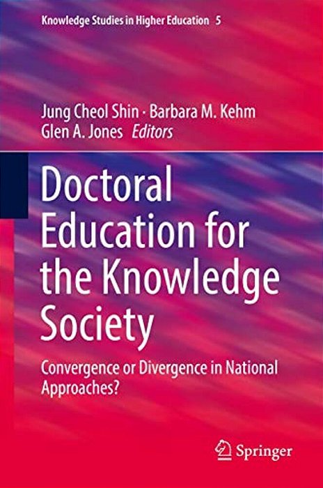 Doctoral Education For The Knowledge Society: Convergence Or Divergence In National Approaches?-..