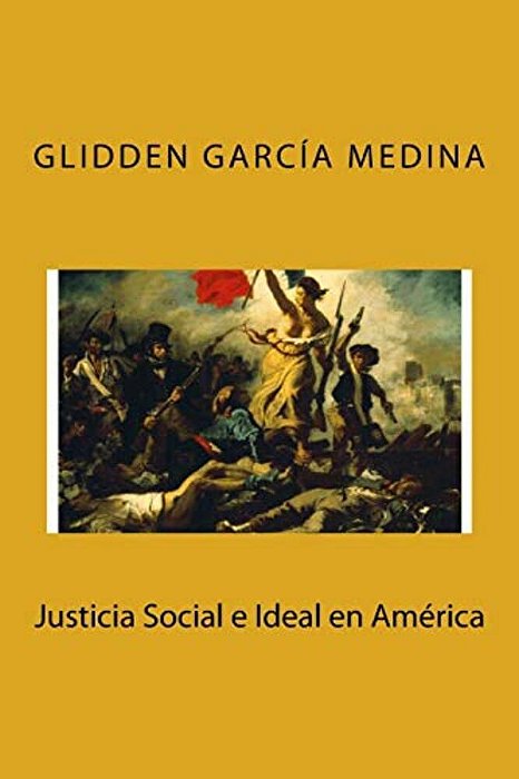 Justicia Social E Ideal En América-..