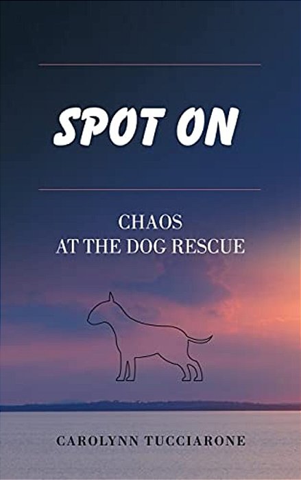 Spot On: Chaos At The Dog Rescue-..