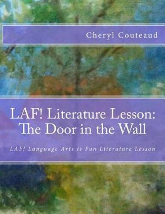 Laf! Literature Lesson: The Door In The Wall By Marguerite De Angeli: Laf! Language Arts Is Fun Literature Lesson-..