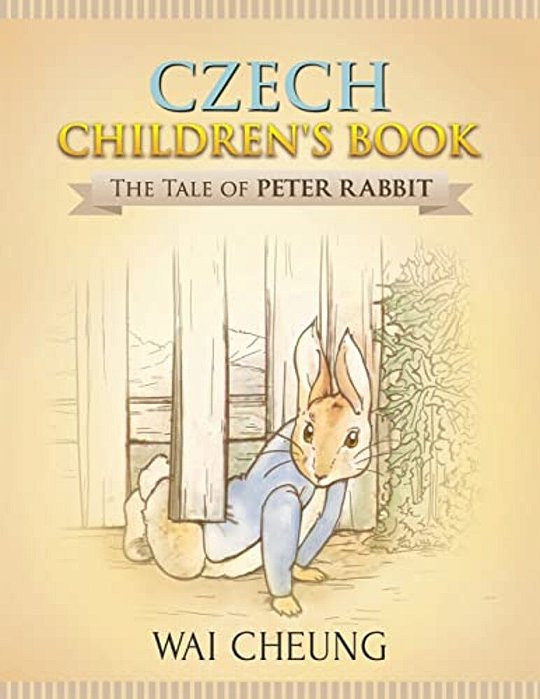 Czech Children's Book: The Tale Of Peter Rabbit-..
