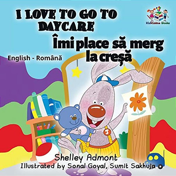 I Love To Go To Daycare: English Romanian Bilingual Children's Book-..
