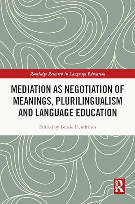 Mediation As Negotiation Of Meanings, Plurilingualism And Language Education-..