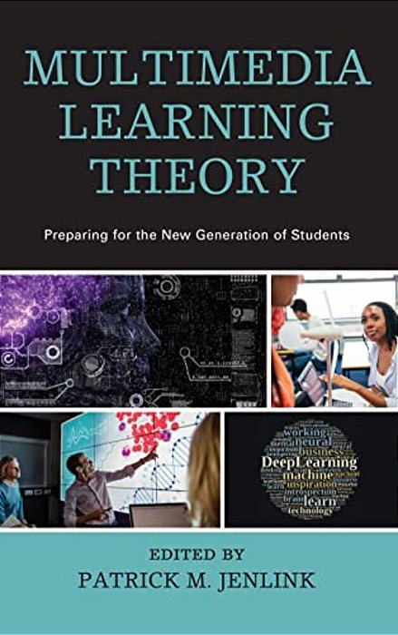 Multimedia Learning Theory: Preparing For The New Generation Of Students-..