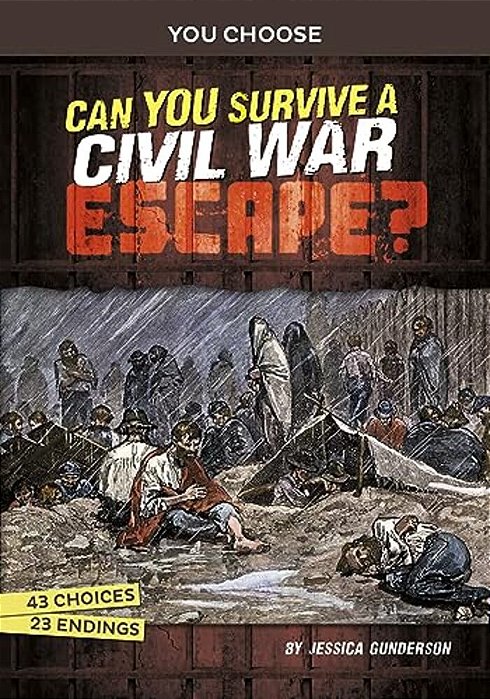 Can You Survive A Civil War Escape?: An Interactive History Adventure-..
