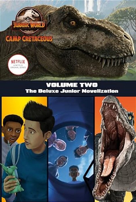 Camp Cretaceous, Volume Two: The Deluxe Junior Novelization (Jurassic World: Camp Cretaceous)-..