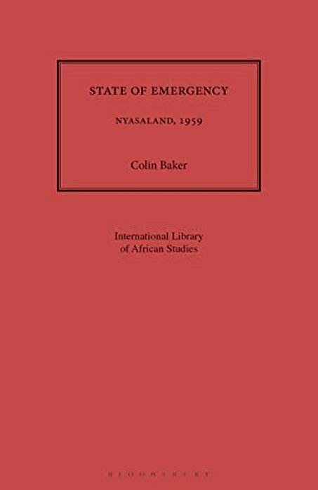 State Of Emergency: Nyasaland, 1959-..