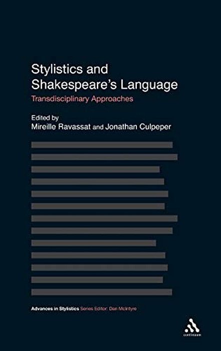 Stylistics And Shakespeare's Language: Transdisciplinary Approaches-..