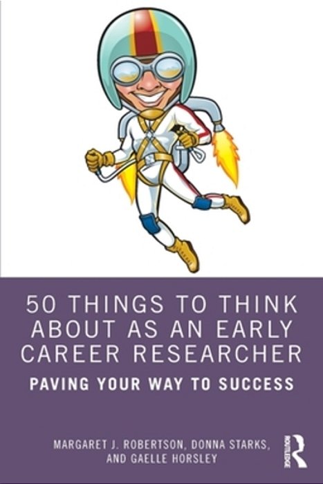50 Things To Think About As An Early Career Researcher: Paving Your Way To Success-..