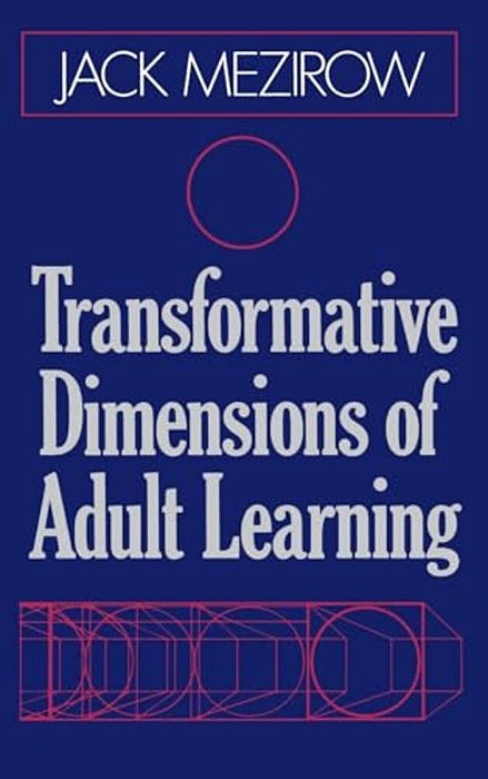 Transformative Dimensions Of Adult Learning-..