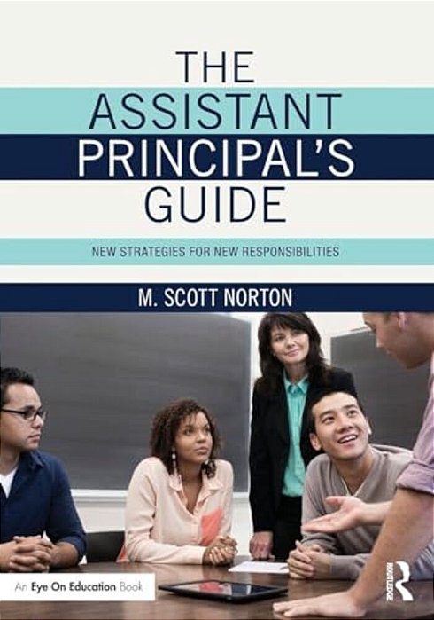 The Assistant Principal's Guide: New Strategies For New Responsibilities-..