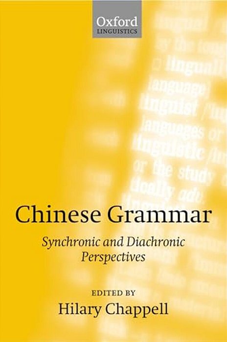 Chinese Grammar: Synchronic And Diachronic Perspectives-..