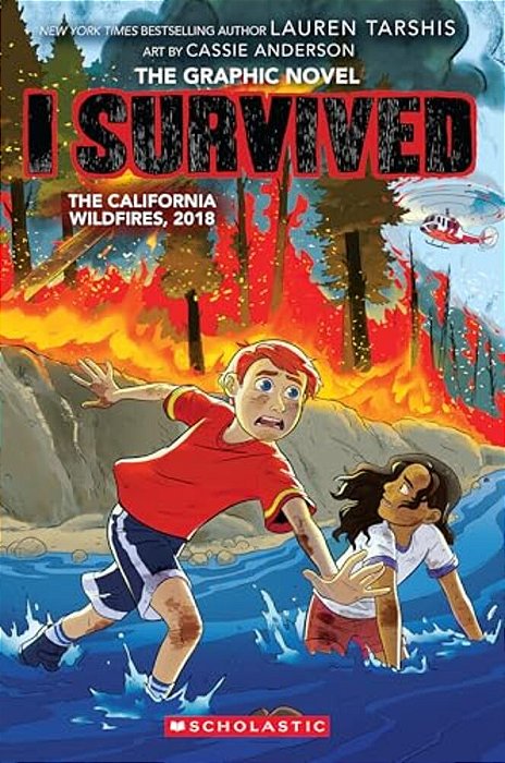 I Survived The California Wildfires, 2018 (I Survived Graphic Novel #13)-..
