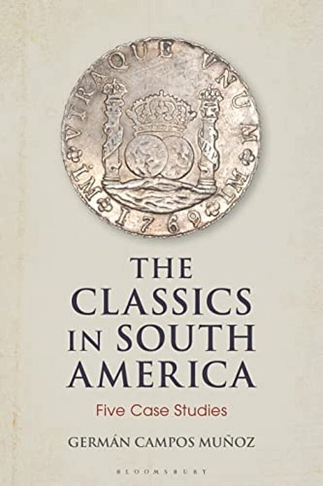 The Classics In South America: Five Case Studies-..