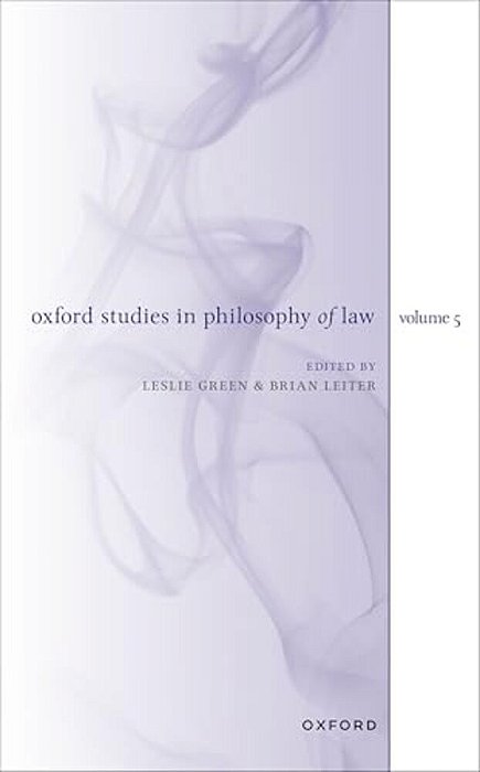 Oxford Studies In Philosophy Of Law Volume 5-..