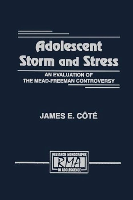 Adolescent Storm And Stress: An Evaluation Of The Mead-Freeman Controversy-..