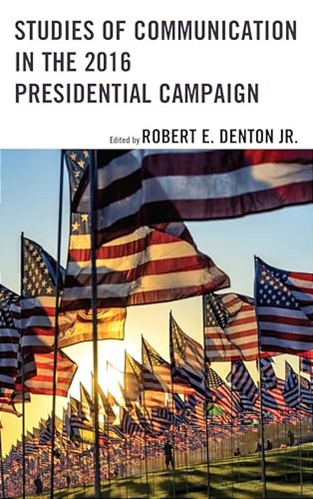 Studies Of Communication In The 2016 Presidential Campaign-..
