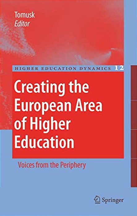 Creating The European Area Of Higher Education: Voices From The Periphery-..
