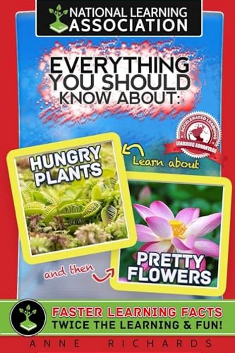 Everything You Should Know About: Hungry Plants And Pretty Flowers-..