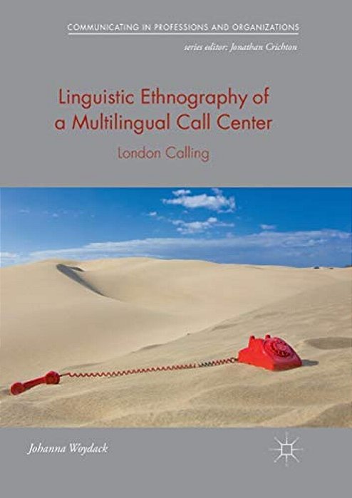 Linguistic Ethnography Of A Multilingual Call Center: London Calling-..