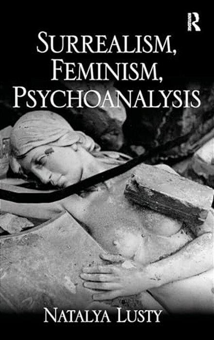 Surrealism, Feminism, Psychoanalysis-..