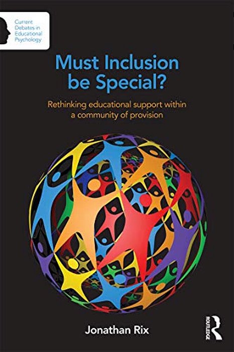 Must Inclusion Be Special?: Rethinking Educational Support Within A Community Of Provision-..