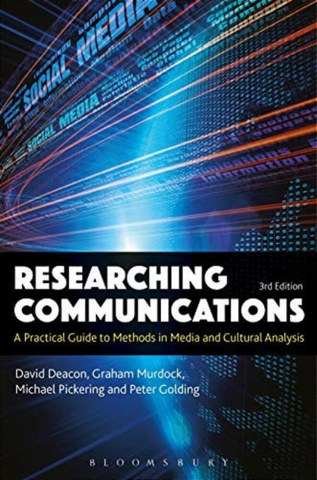 Researching Communications: A Practical Guide To Methods In Media And Cultural Analysis-..