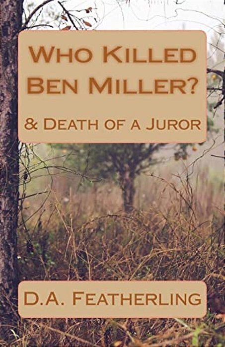 Who Killed Ben Miller?: & Death Of A Juror-..