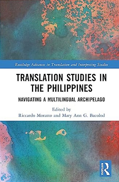 Translation Studies In The Philippines: Navigating A Multilingual Archipelago-..