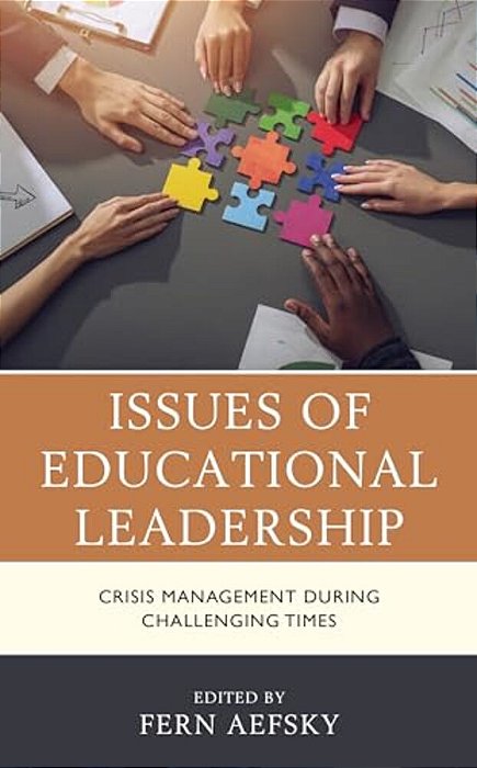 Issues Of Educational Leadership: Crisis Management During Challenging Times-..