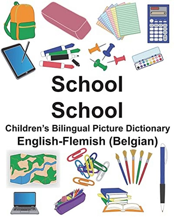 English-Flemish (Belgian) School/School Children's Bilingual Picture Dictionary-..