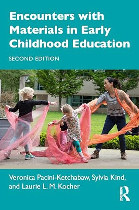 Encounters With Materials In Early Childhood Education-..