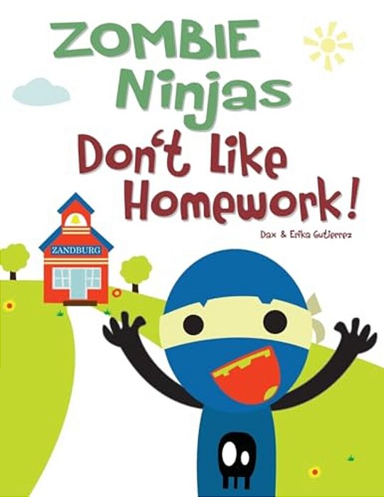 Zombie Ninjas Don't Like Homework!-..